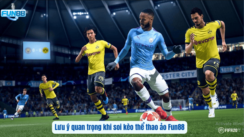 Lưu ý quan trọng khi soi kèo thể thao ảo Fun88